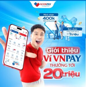 Giới thiệu app VNPAY nhận tiền thưởng khủng